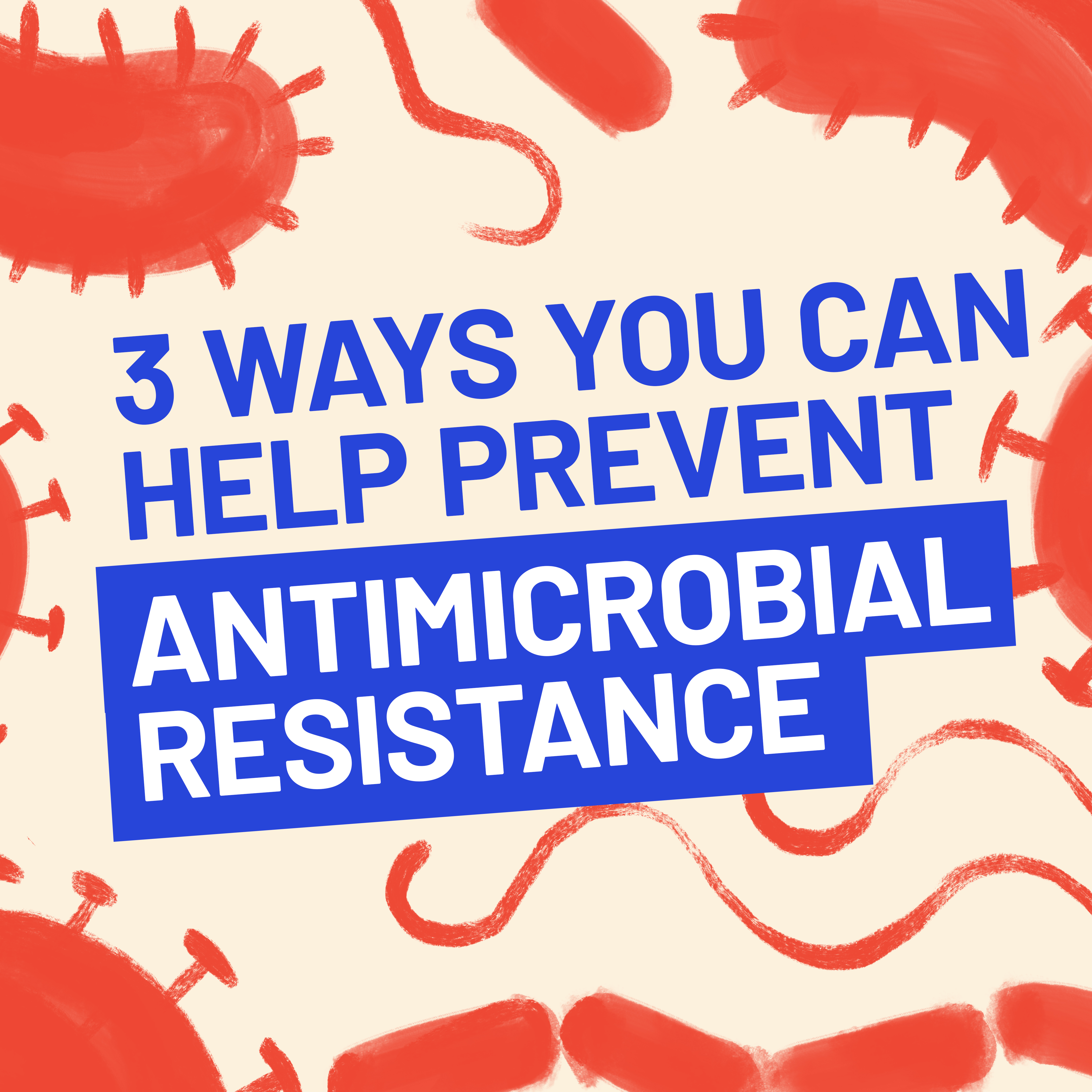 How to prevent antimicrobial resistance How to prevent antimicrobial resistance